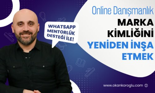 Aylık Online Danışmanlık: Marka Kimliğini Yeniden İnşa Etmek
