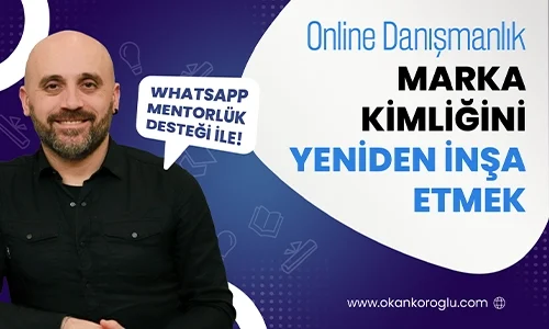 Marka Kimliğini Yeniden İnşa Etmek – Danışmanlık – 1 Ay